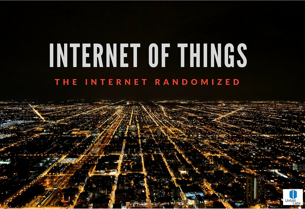 The Internet of Things (IoT) – the Internet Randomized