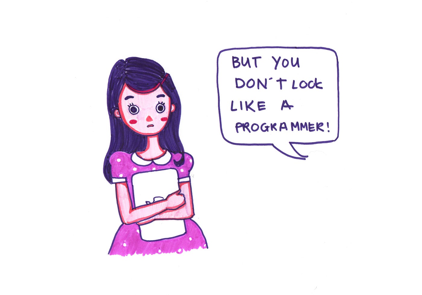 "But you don't look like a programmer!"